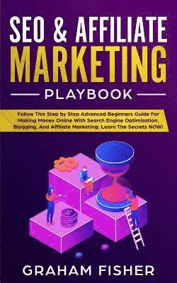 Graham Fisher - SEO & Affiliate Marketing Playbook, Häftad. Tillgänglighet: Tillfälligt slut