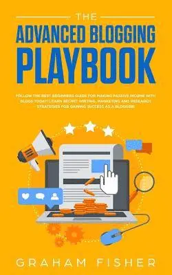 Graham Fisher - Advanced Blogging Playbook, Häftad. Tillgänglighet: Tillfälligt slut
