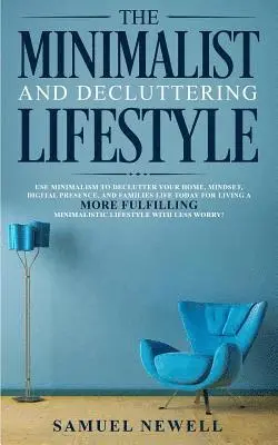 Samuel Newell - Minimalist And Decluttering Lifestyle, Häftad. Tillgänglighet: Lägg i varukorg