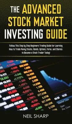 Neil Sharp - Advanced Stock Market Investing Guide, Inbunden. Tillgänglighet: Tillfälligt slut
