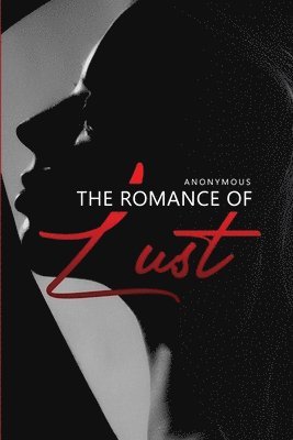 Anonymous - Romance of Lust, Häftad