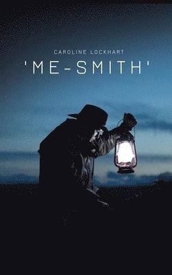Caroline Lockhart - 'Me-Smith', Inbunden