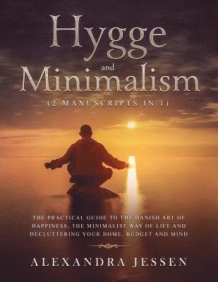 Alexandra Jessen - Hygge and Minimalism (2 Manuscripts in 1), Häftad. Tillgänglighet: Lägg i varukorg