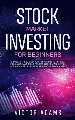 Victor Adams - Stock Market Investing for Beginners, Häftad. Tillgänglighet: Lägg i varukorg