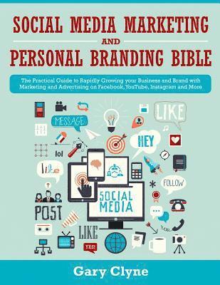 Gary Clyne - Social Media Marketing and Personal Branding Bible, Häftad