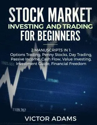 Victor Adams - Stock Market Investing and Trading for Beginners (2 Manuscripts in 1), Häftad. Tillgänglighet: Lägg i varukorg