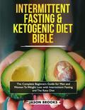 Intermittent Fasting and Ketogenic Diet Bible