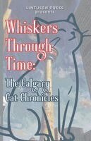 Lintusen Press, Chris McMahen, Isabel Cave - Whiskers Through Time, Häftad