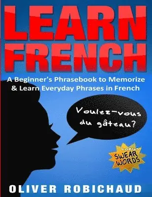 Oliver Robichaud - Learn French, Häftad. Tillgänglighet: Lägg i varukorg