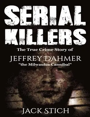 Jack Stich - Serial Killers, Häftad. Tillgänglighet: Lägg i varukorg