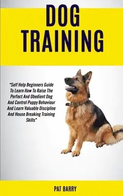 Pat Barry - Dog Training, Häftad. Tillgänglighet: Lägg i varukorg