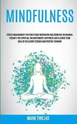 Mark Thielke - Mindfulness, Häftad. Tillgänglighet: Lägg i varukorg