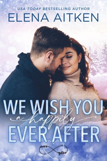 Elena Aitken - We Wish You A Happily Ever After, E-bok