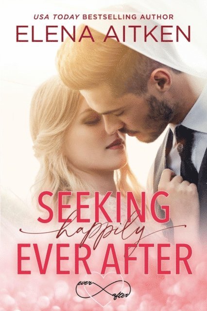 Elena Aitken - Seeking Happily Ever After, E-bok