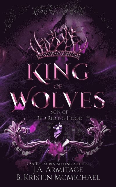 B. Kristin McMichael, J.A.Armitage - King of Wolves, E-bok