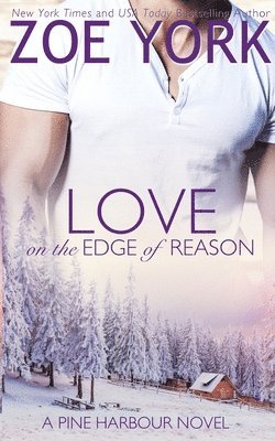 Zoe York - Love on the Edge of Reason, Häftad