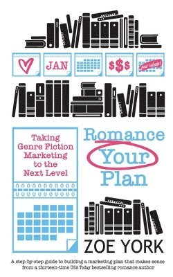 Zoe York - Romance Your Plan, Häftad
