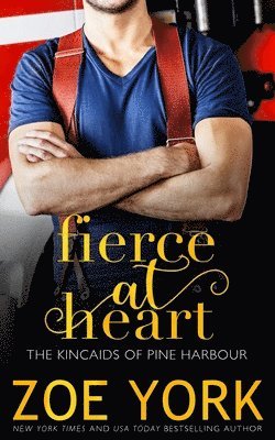 Zoe York - Fierce at Heart, Häftad