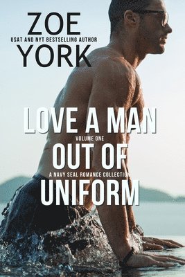 Zoe York - Love a Man Out of Uniform, Volume One, Häftad
