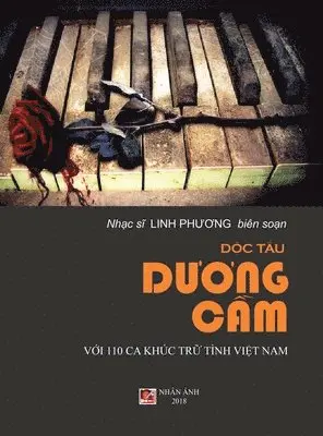 Phuong Linh - Độc Tấu Dương Cầm (100 Ca Khúc Trữ Tình Việt Nam) (hard cover), Inbunden. Tillgänglighet: Lägg i varukorg