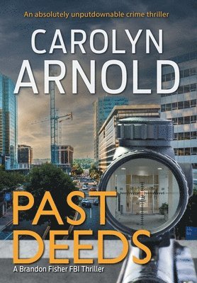 Carolyn Arnold - Past Deeds, Inbunden