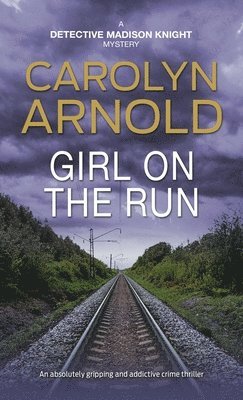 Carolyn Arnold - Girl on the Run, Häftad
