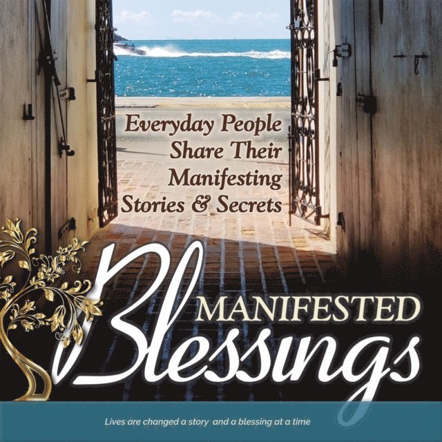 Cathy Gagliardi, Mary Ananda Shakti, Judith Richardson Schroeder - Manifested Blessings, E-bok
