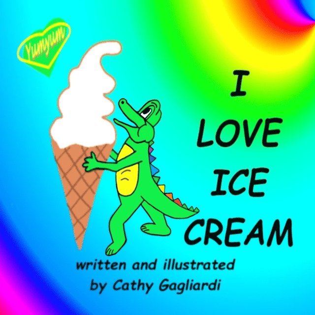 Cathy Gagliardi - I Love Ice Cream, E-bok
