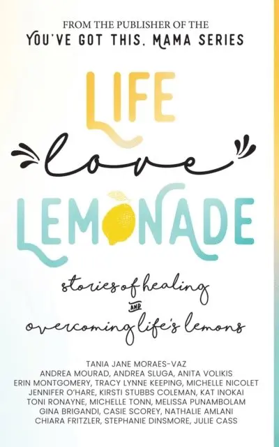 Kirsti Stubbs Coleman, Anita Volikis, Tania Jane Moraes-Vaz - Life, Love, Lemonade, E-bok. Tillgänglighet: Lägg i varukorg