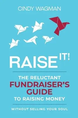Cindy Wagman - Raise It!, Häftad. Tillgänglighet: Lägg i varukorg