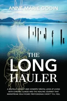 Anne Marie Godin - Long Hauler, Häftad. Tillgänglighet: Lägg i varukorg