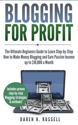 Daren H Russell - Blogging for Profit, Häftad