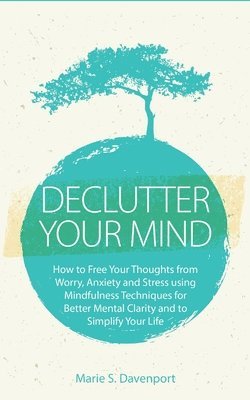 Marie S Davenport - Declutter Your Mind, Häftad