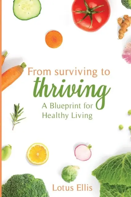 Lotus Ellis - From Surviving to Thriving, E-bok. Tillgänglighet: Lägg i varukorg