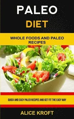 Alice Kroft - Paleo Diet, Häftad. Tillgänglighet: Lägg i varukorg
