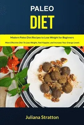 Juliana Stratton - Paleo Diet, Häftad. Tillgänglighet: Lägg i varukorg
