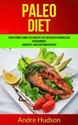 Andre Hudson - Paleo Diet, Häftad. Tillgänglighet: Lägg i varukorg