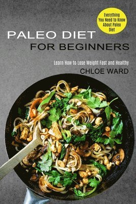 Chloe Ward - Paleo Diet for Beginners, Häftad. Tillgänglighet: Lägg i varukorg