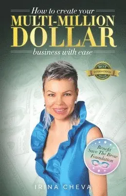 Irina Cheva - How to create your Multi-Million Dollar Business with Ease, Häftad. Tillgänglighet: Lägg i varukorg