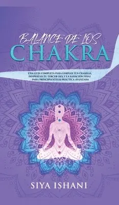 Siya Ishani - Balance de Los Chakras, Inbunden. Tillgänglighet: Lägg i varukorg