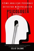 C�mo analizar personas y detectar manipulaci�n con psicolog�a oscura