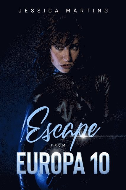 Jessica Marting - Escape From Europa 10, E-bok