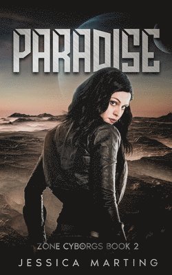 Jessica Marting - Paradise (Zone Cyborgs Book 2), Häftad