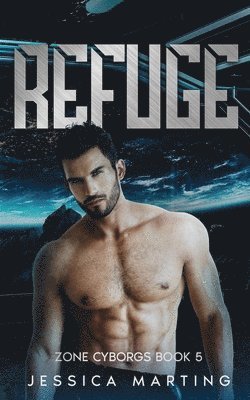Jessica Marting - Refuge (Zone Cyborgs Book 5), Häftad