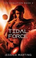 Jessica Marting - Tidal Force (The Coalition Book 2), Häftad