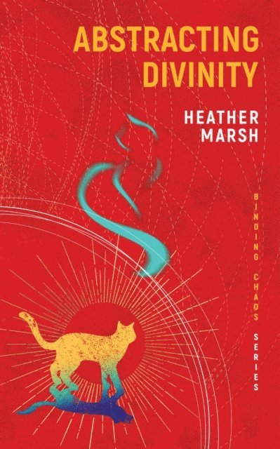 Heather Marsh - Abstracting Divinity, E-bok