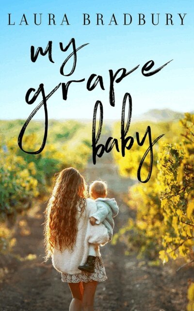 Laura Bradbury - My Grape Baby, E-bok