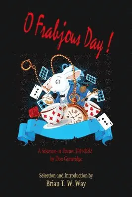 Don Gutteridge, Brian T W Way - O Frabjous Day!, Häftad. Tillgänglighet: Lägg i varukorg