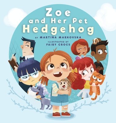 Martina Markovska, Young Dreamers Press - Zoe and Her Pet Hedgehog, Inbunden. Tillgänglighet: Lägg i varukorg