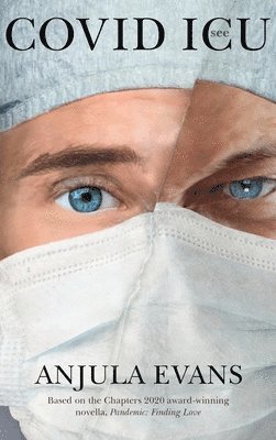 Anjula Evans - Covid ICU, Inbunden. Tillgänglighet: Lägg i varukorg